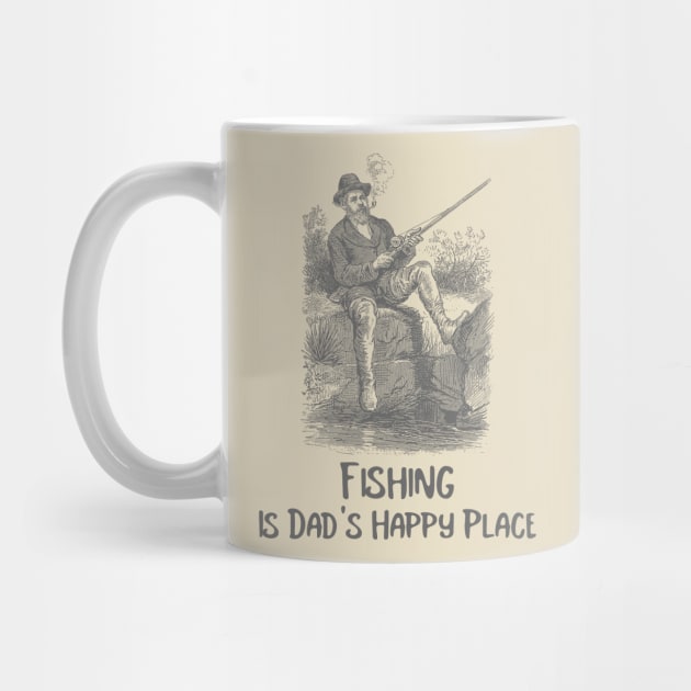 Fishing is Dad's Happy Place Fishing Dad by ThreadSupreme